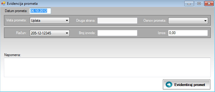 Prozor za evidenciju prometa Prozor za evidenciju prometa